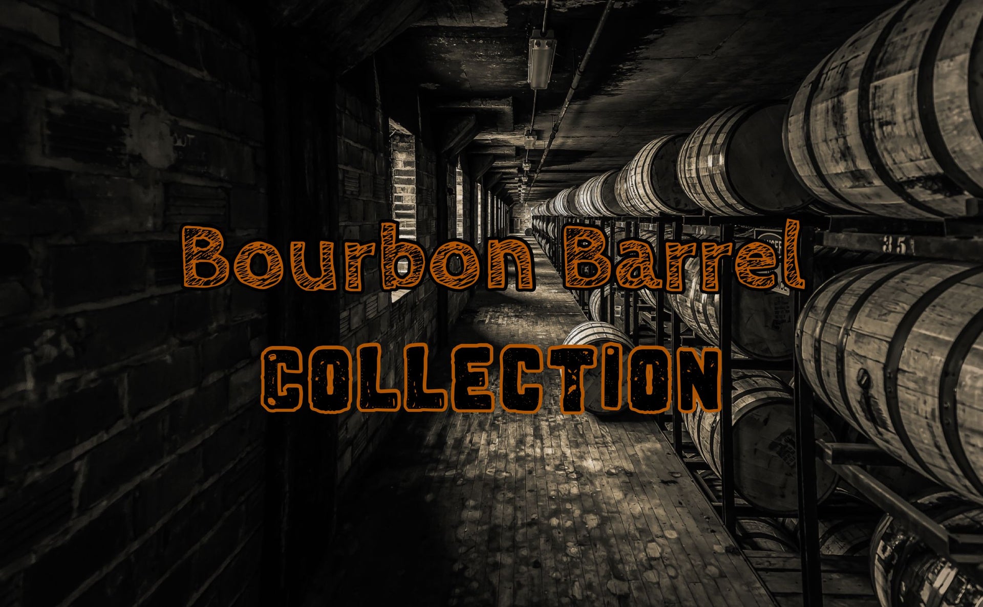 Bourbon Barrel Collection